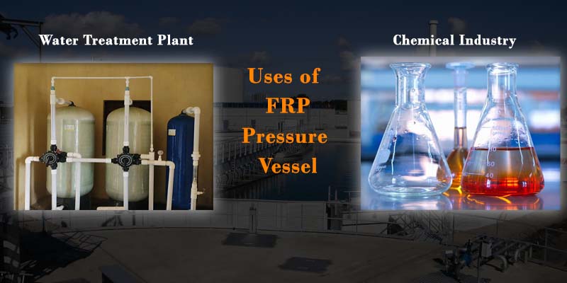 Uses of FRP pressure vessel